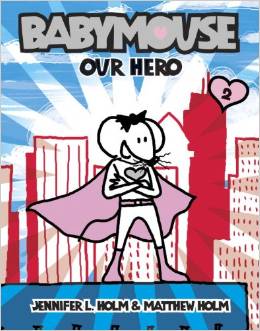 BABYMOUSE # 02: OUR HERO