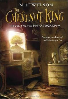 CHESTNUT KING, THE (100 Cupboards #3)