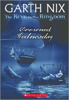 DROWNED WEDNESDAY (Keys to the Kingdom #03)