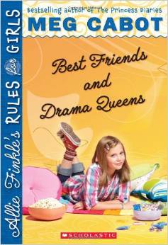 Best Friends And Drama Queens (Allie Finkle's Rules For Girls #03)