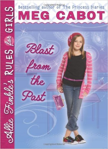 Allie Finkle's Rules For Girls 6: Blast from the Past(hardcover)