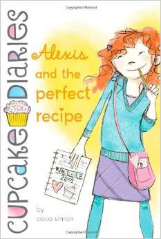 ALEXIS AND THE PERFECT RECIPE (Cupcake Diaries #04)