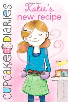 KATIE'S NEW RECIPE (Cupcake Diaries #13)