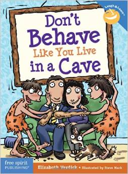 Don't Behave Like You Live in a Cave (Laugh &amp; Learn)