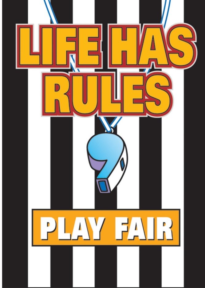 Life has rules, play fair Poster 13.3''x19''(33.7cmx48.2cm)