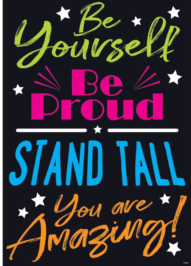 Be Yourself. Be Proud. STAND…POSTER 13.3''x19''(13.3cmx48.2cm)