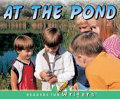 Readers for Writers: At the Pond