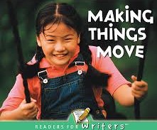 Readers for Writers: Making Things Move