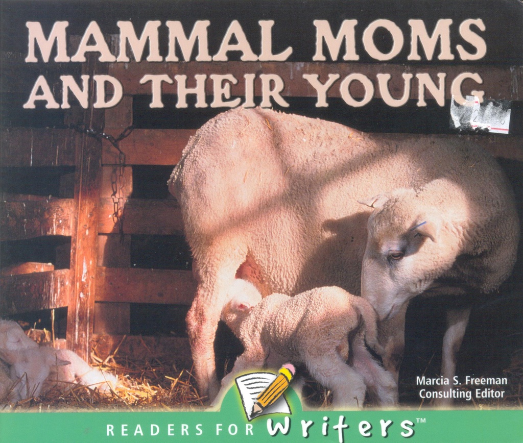 Readers for Writers: Mammal Moms and Their Young