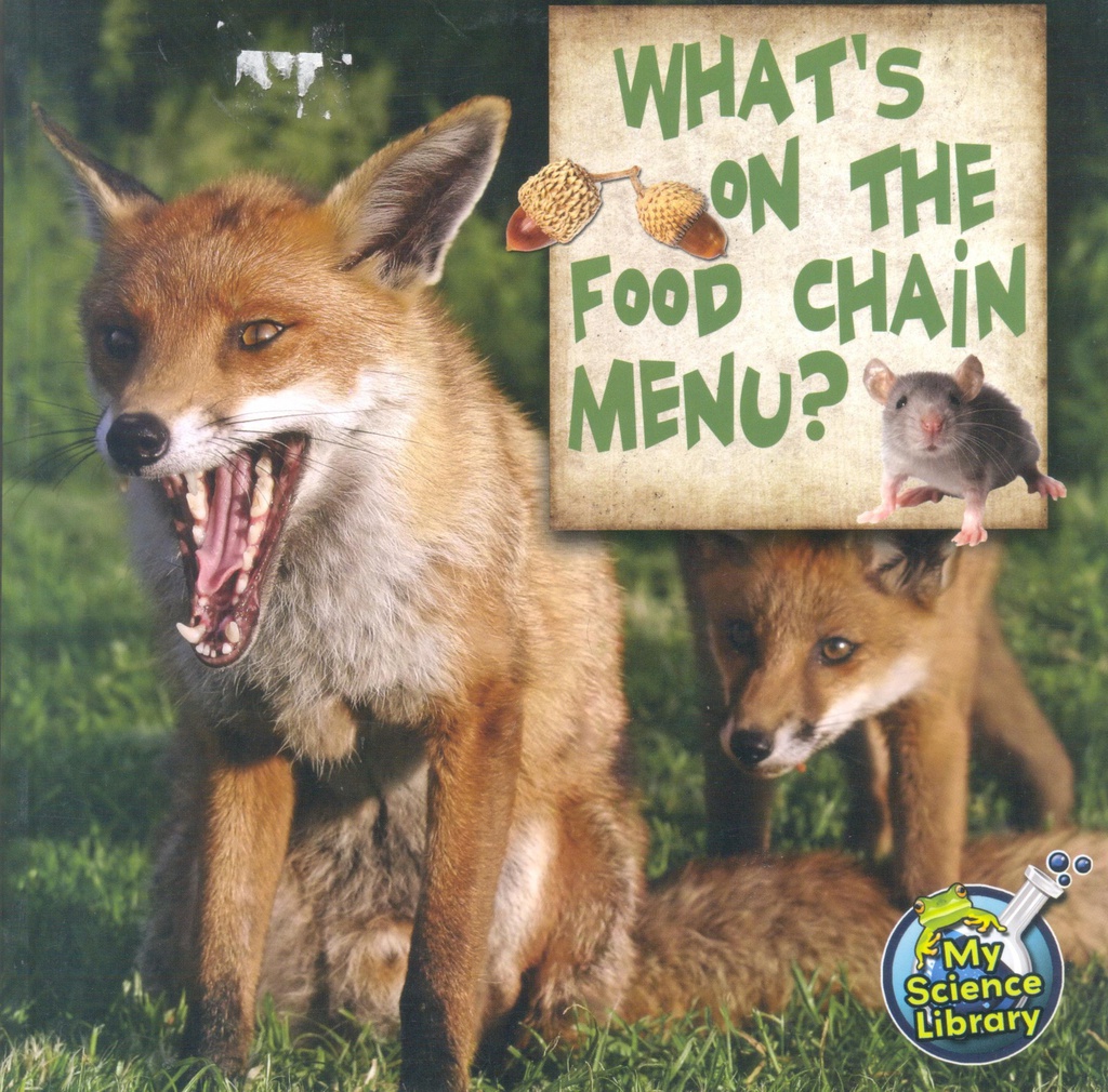 My Science Library 2-3: What's on the Food Chain Menu?