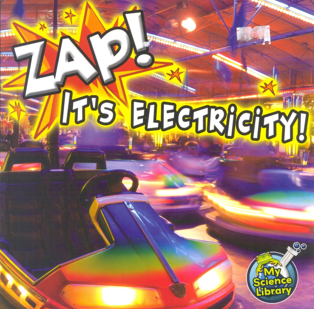 My Science Library 2-3: Zap! It's Electricity