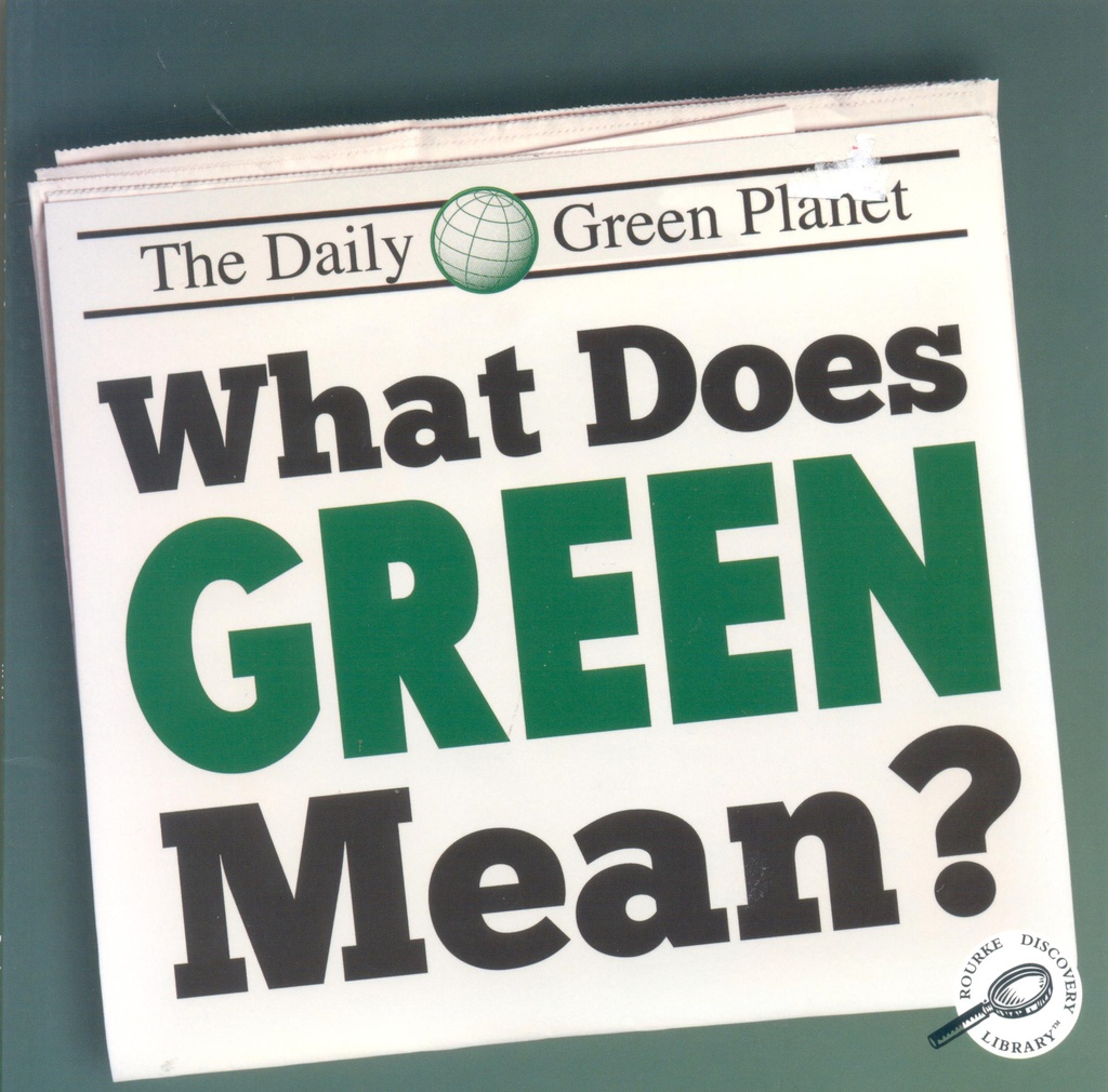 Green Earth Science Discovery Library: What Does Green Mean?