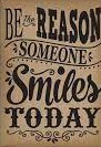 Be the Reason Someone Smiles Today Positive Poster 13.3''x19''(33.7cmx48.2cm)