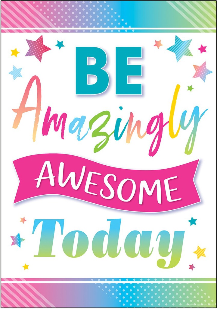 Be Amazingly Awesome Today Positive Poster 13.3''x19''(33.7cmx48.2cm)