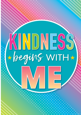 Kindness Begins with Me Positive Poster 13.3''x19''(33.7cmx48.2cm)