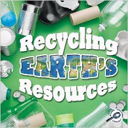 Green Earth Science Discovery Library: Recycling Earth?s Resources