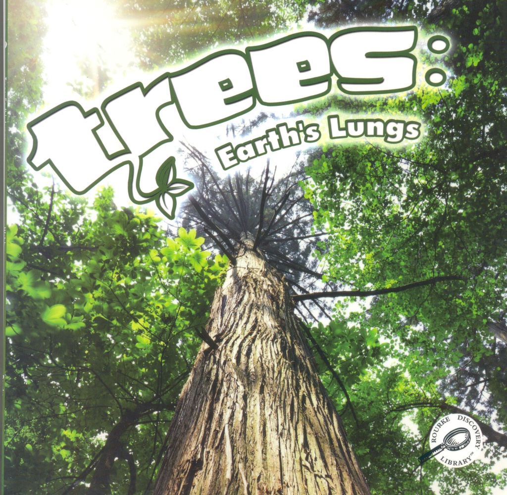 Green Earth Science Discovery Library: Trees: Earth's Lungs