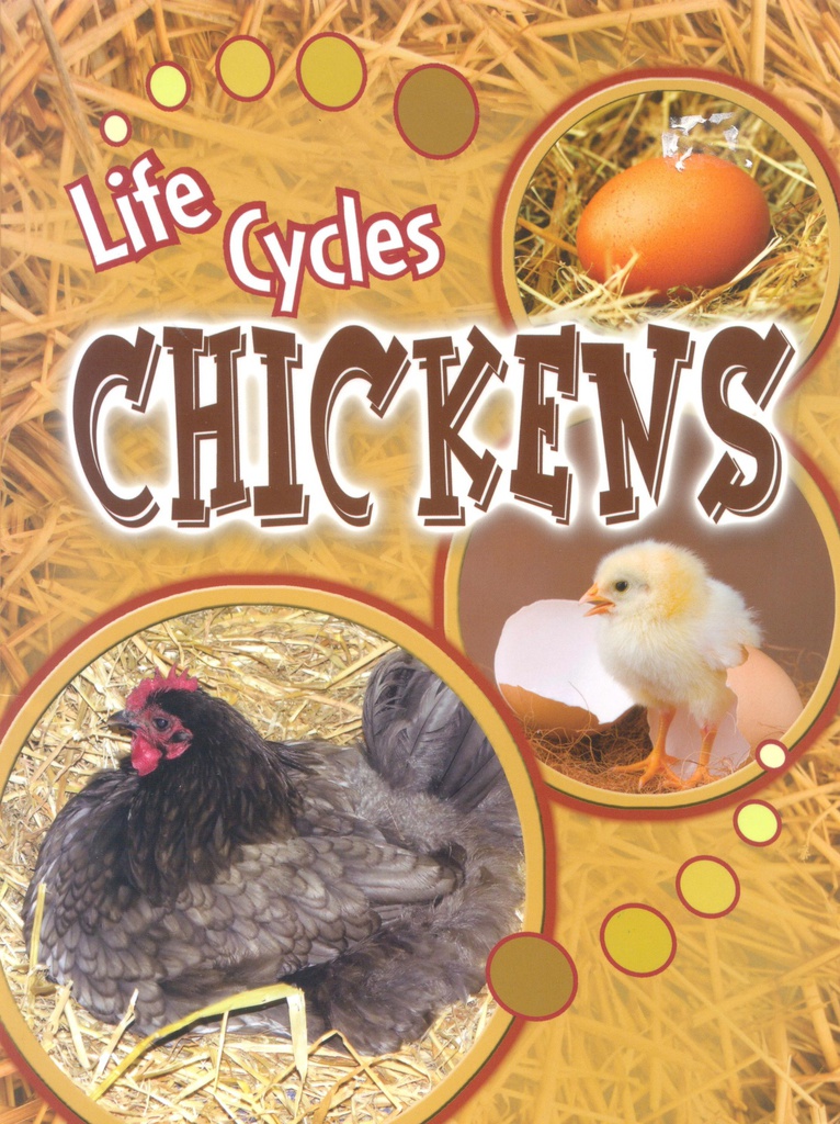 Life Cycles: Chickens