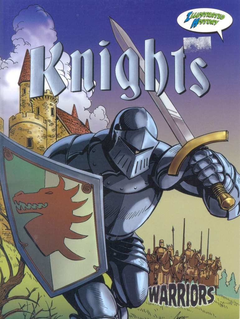 Warriors Graphic Illustrated Books: Knights