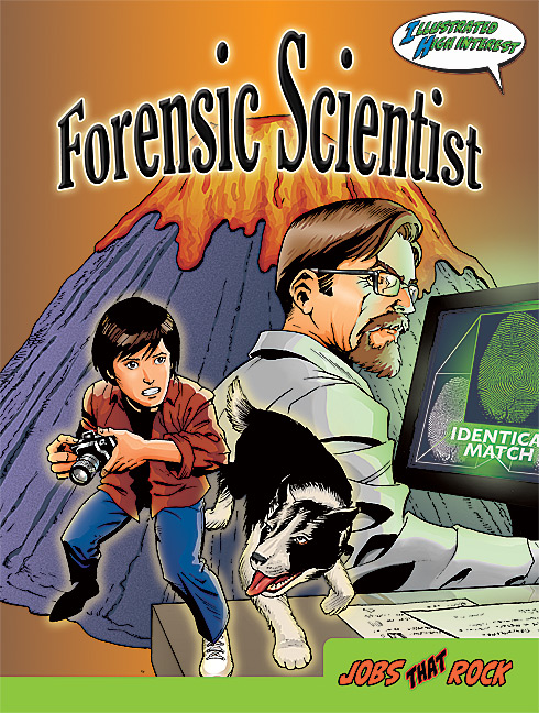 Jobs that Rock Graphic Illustrated Books: Forensic Scientist