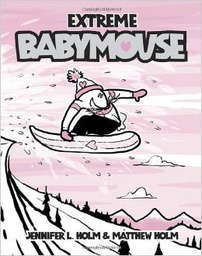 [9780307931603] Babymouse #17: Extreme Babymouse