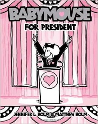 [9780375867804] Babymouse #16: Babymouse for President