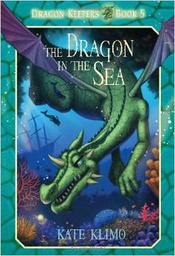 [9780375871160] Dragon Keepers #5: The Dragon in the Sea