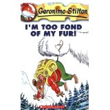[9780439559669] Geronimo Stilton #04:  I'm Too Fond of My Fur!