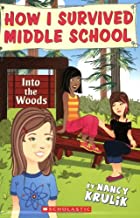 [9780545092753] Into The Woods (How I Survived Middle School)