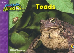 [CTP6708] Toads, I Used To Be Afraid Of