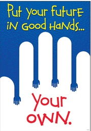 [TA67023] Put your future in good hands…Poster 13.3''x19''(33.7cmx48.2cm)