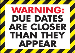 [TAX67116] Warning: Due dates are closer than they appear. Poster (48cmx33.5cm)