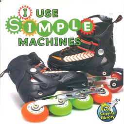 [TCR419300] My Science Library K-1: I Use Simple Machines