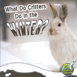 [TCR419485] My Science Library 2-3: What Do Critters Do in the Winter?