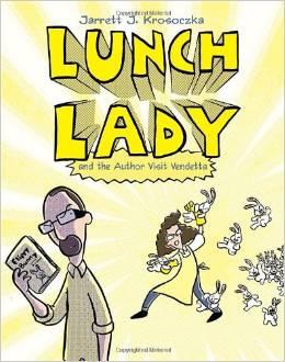 LUNCH LADY #03:  AUTHOR VISIT VENDETTA  (8-12yrs)
