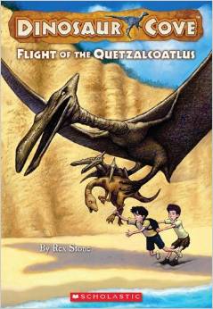 DINOSAUR COVE #04: FLIGHT OF THE QUETZALCOATLUS (7-10yrs)