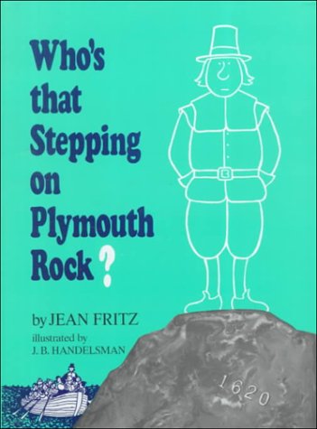 Who's that Stepping on Plymouth Rock? (7+yrs)