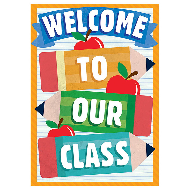 WELCOME! TO OUR CLASS(Pencil) POSTER 19&quot;x 13.5&quot; (48cm x 35cm)