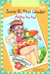 [9780375834035] Junie B. First Grader Aloha-ha-ha! (6-8yrs) HARDCOVER
