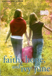 [9780375844911] FAITH HOPE &amp; IVY JUNE (8-12yrs)