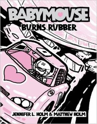 [9780375857133] Babymouse #12: Burns Rubber (7-10yrs)