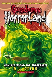 [9780439918718] GOOSEBUMPS HORRORLAND #03: MONSTER BLOOD FOR BREAKFAST! (8-12yrs)