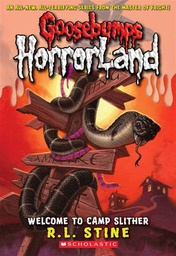 [9780439918770] GOOSEBUMPS HORRORLAND #09: WELCOME TO CAMP SLITHER (8-12yrs)